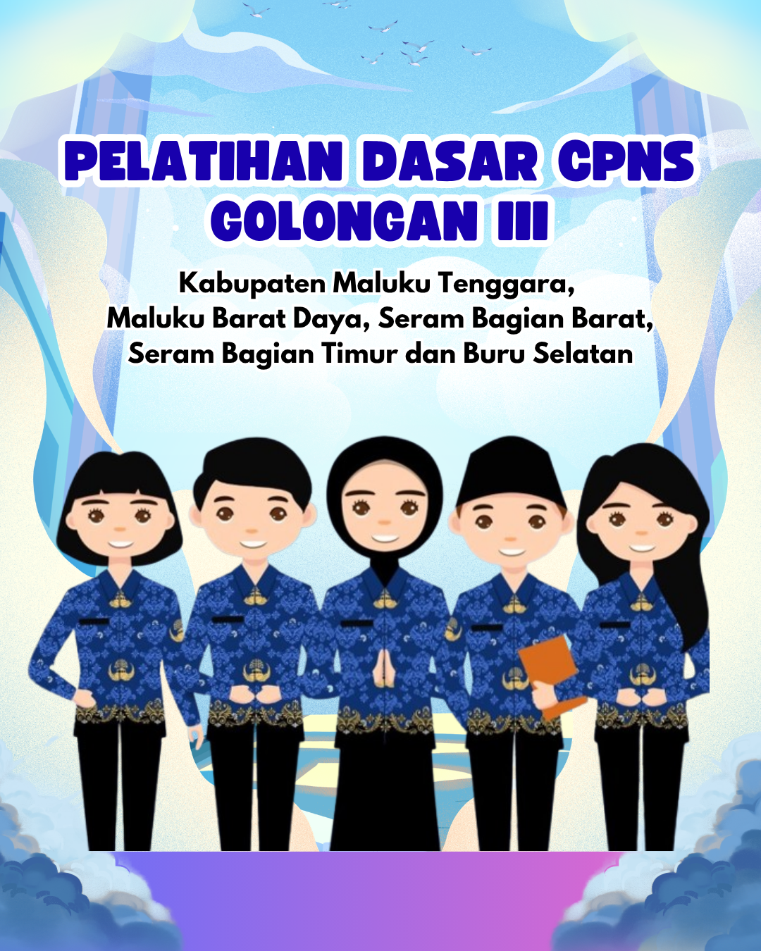 Gelombang X : Pelatihan Dasar CPNS Gol III Kabupaten Maluku Tenggara, Maluku Barat Daya, Seram Bagian Barat, Seram Bagian Timur dan Buru Selatan Tahun 2026